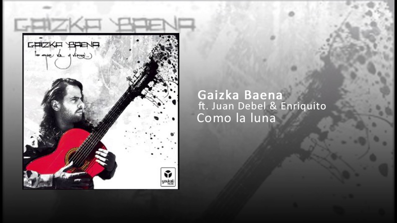 Gaizka Baena - Como la luna ft. Juan Debel & Enriquito