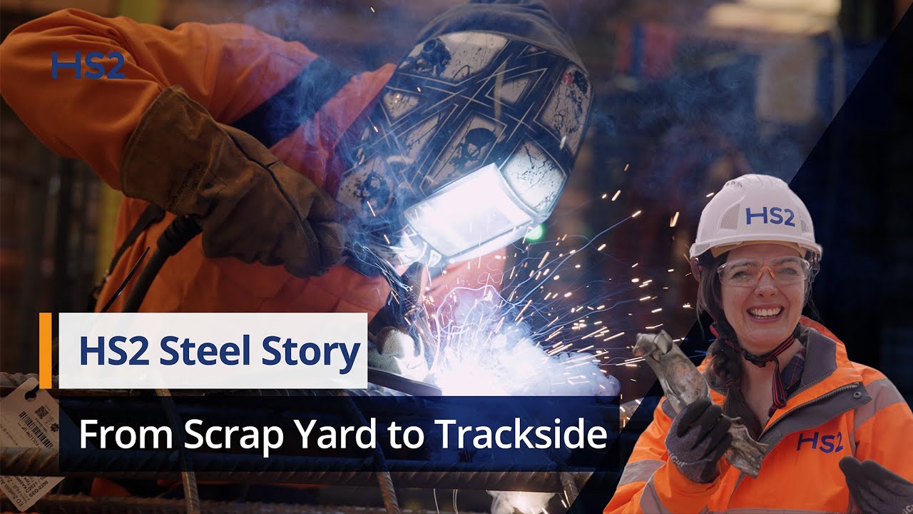 From Scrap Yard to Trackside: An HS2 Steel Story