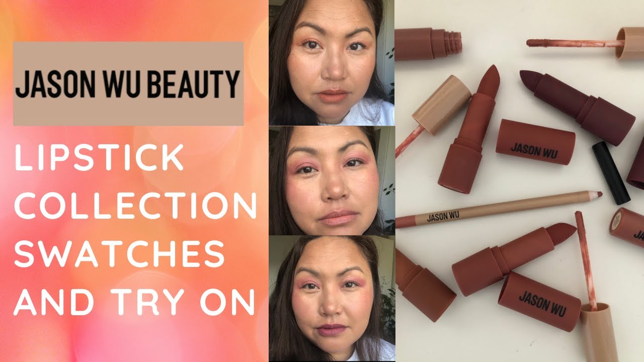 JASON WU BEAUTY - LIPSTICK COLLECTION, SWATCHES AND TRY ON