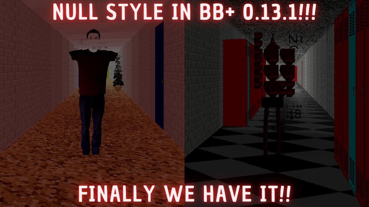 Null Style + Glitch Style!! - Null Style in BB+ - Baldi's Basics Plus Mod - Special Video
