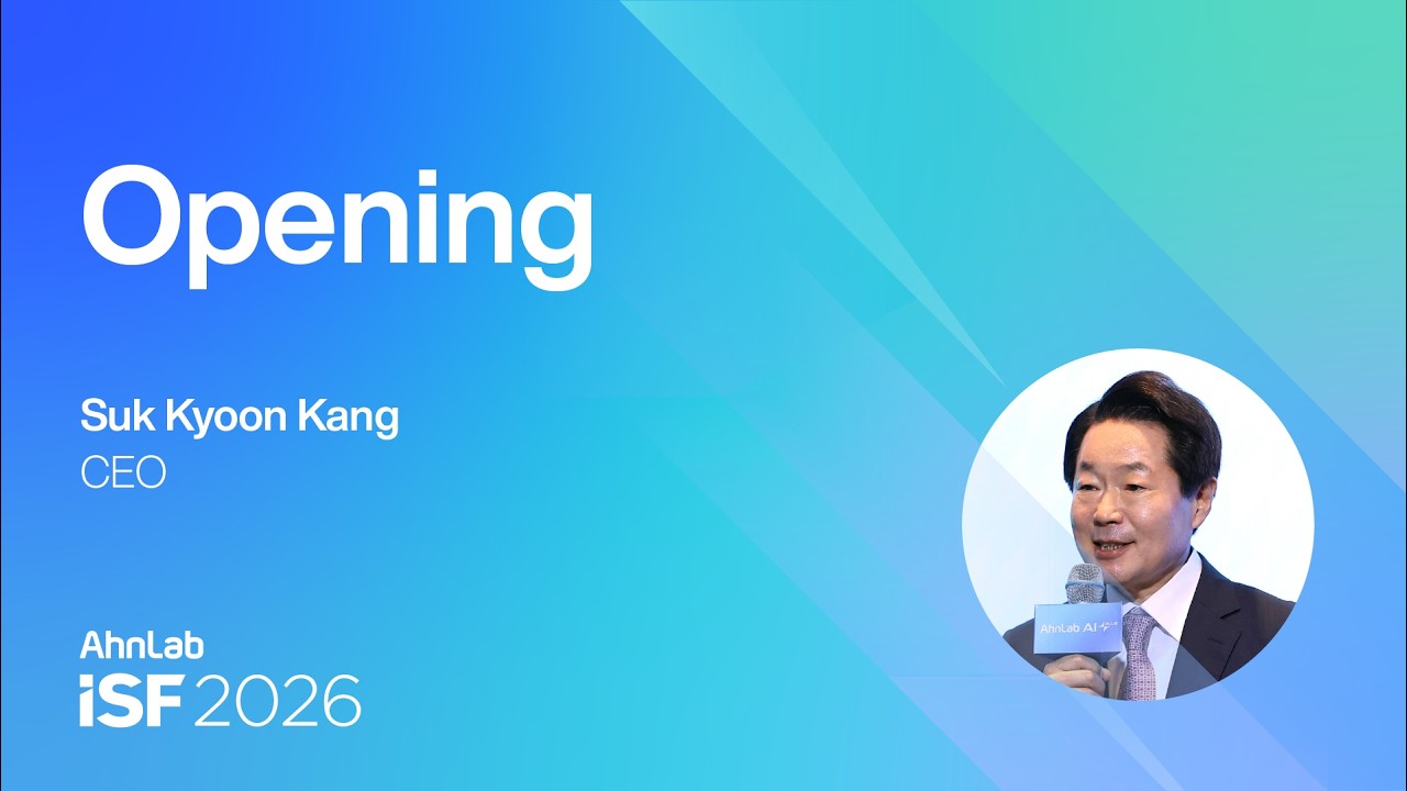 Opening | AhnLab ISF 2026