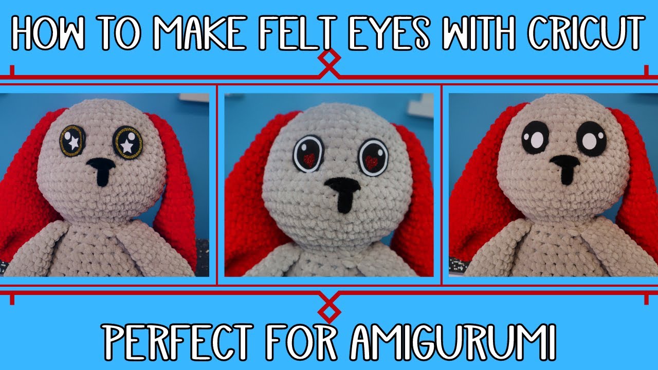 How to cut felt with your Cricut - Felt eyes for Crochet, knitting, amigurumi animals safety eyes