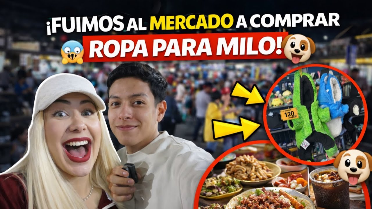 COMPRAMOS ROPA para NUESTRO PERRO 🐶 en el mercado de la Plutarco 👕