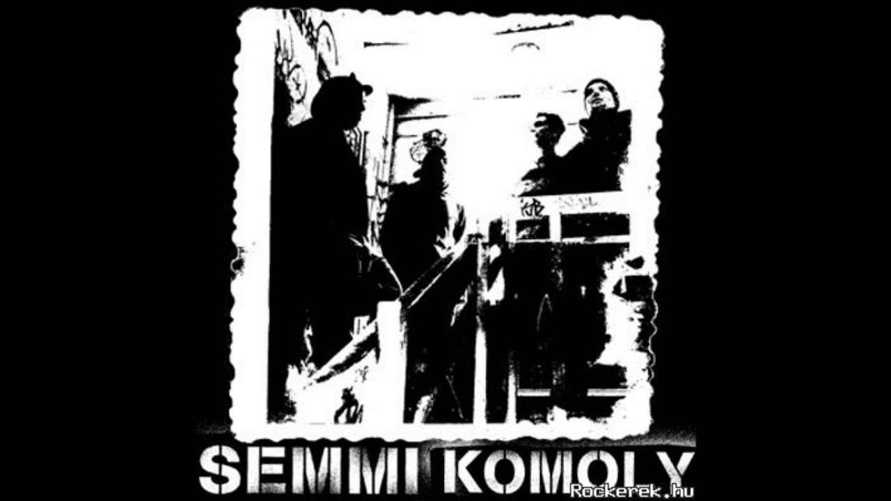 Semmi Komoly -  Nem kell f&eacute;lned