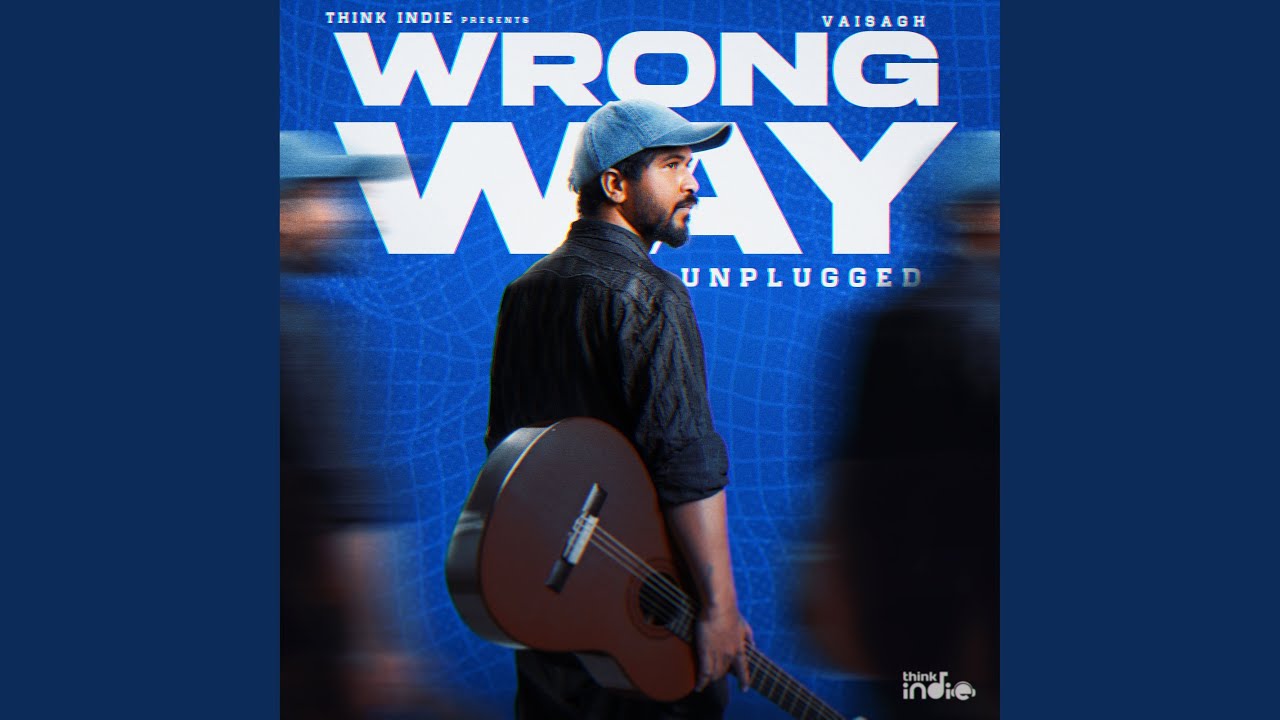 Wrong Way Unplugged (From "Think Indie")