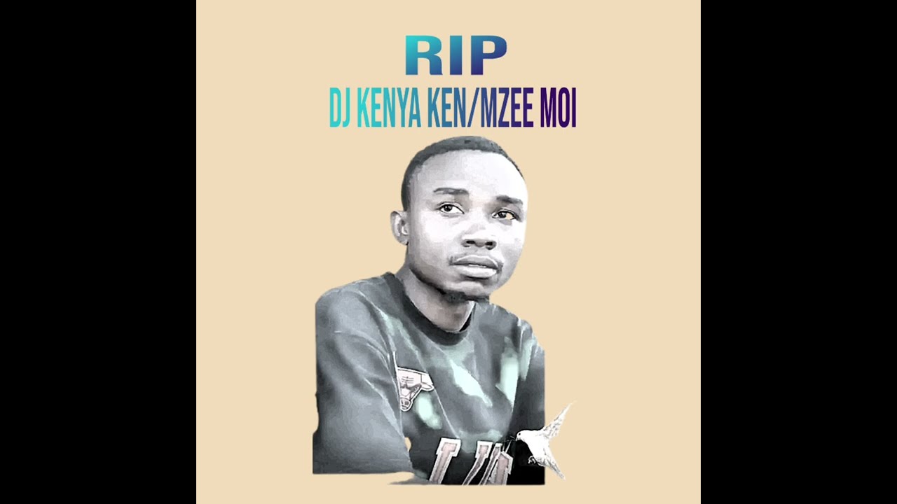 Rip dj kenya ken