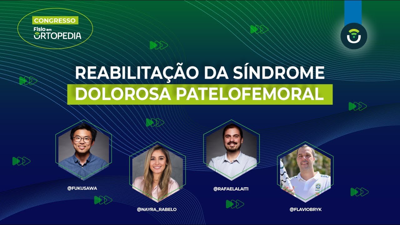 Reabilitação da Síndrome Dolorosa Patelofemoral