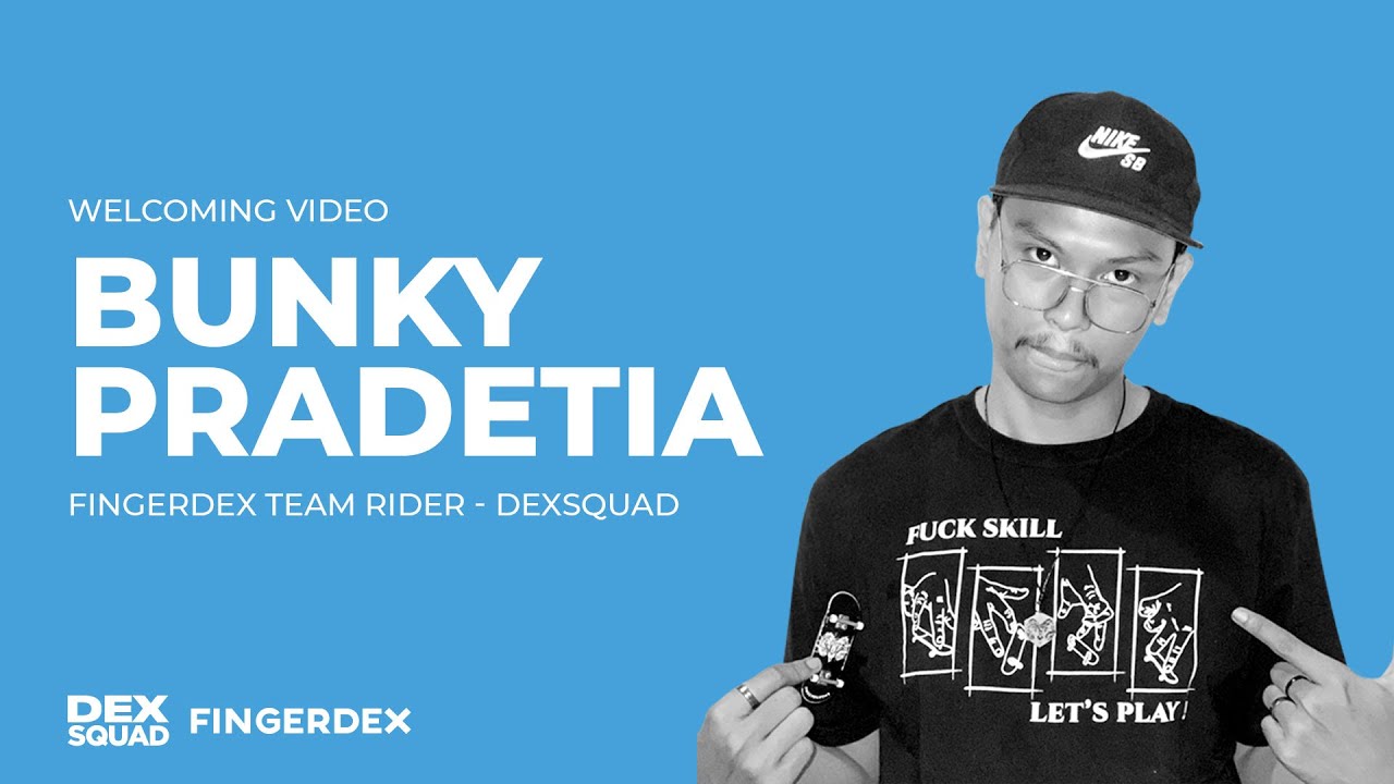 WELCOME TO THE TEAM : BUNKY PRADETIA a.k.a FINGERBUNCHZ