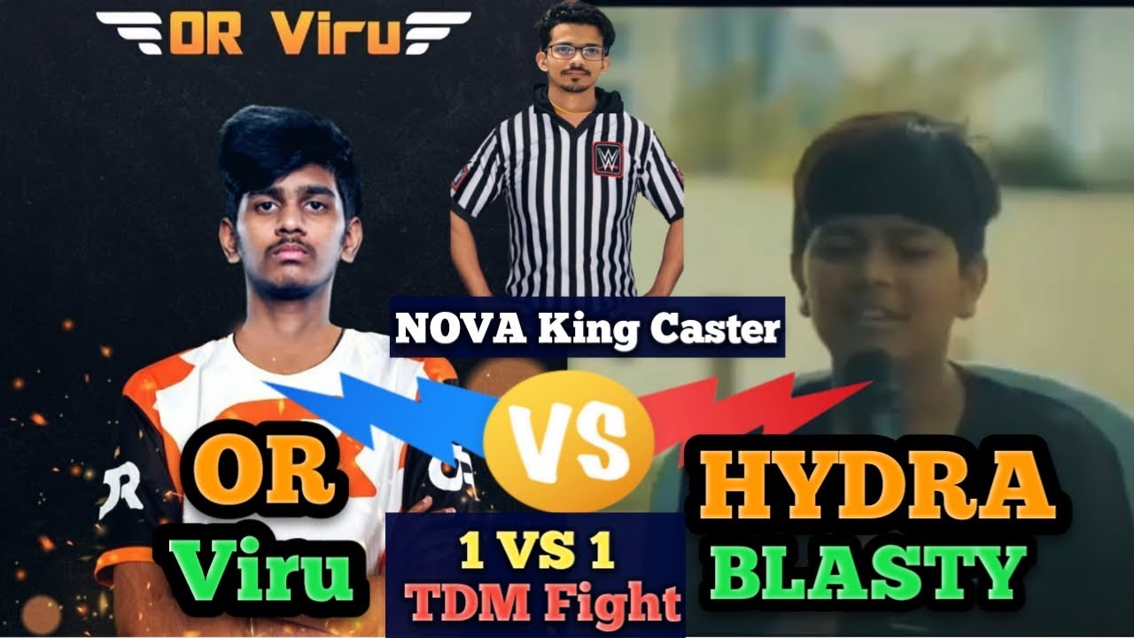 OR Viru Challenge Hydra Blasty 1VS1 TDm Fight | Hydra Blasty VS OR Viru TDM Fight | Nova As a Caster