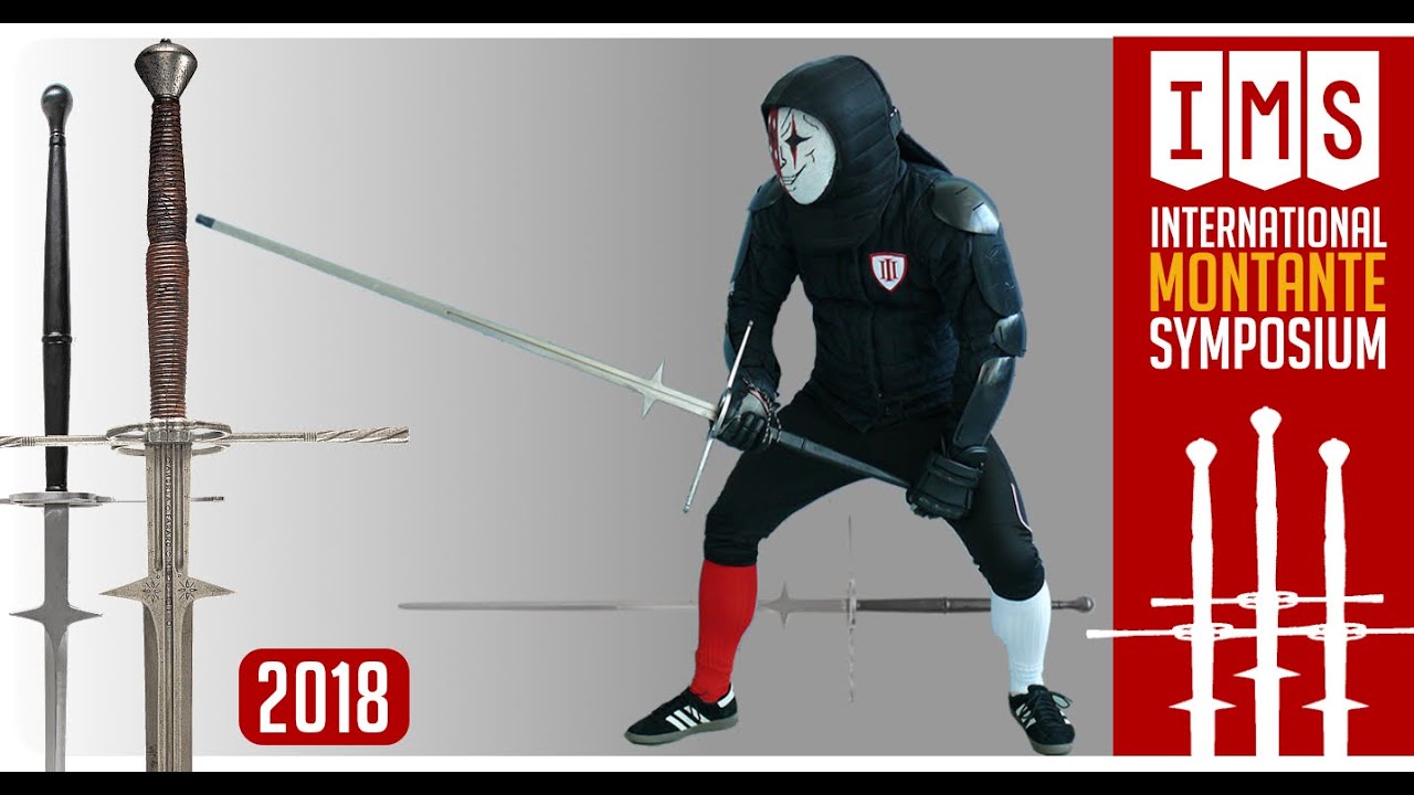 International Montante Symposium 2018 - Montante, Schlachtschwert, Great Sword and more