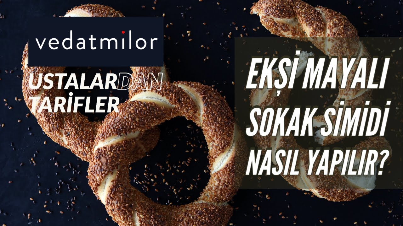 Ekşi Mayalı Sokak Simidi Nasıl Yapılır? (Vedat Milor Ustalardan Tarifler Serisi)