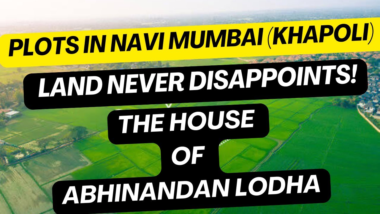 The House Of Abhinandan Lodha In Khapoli || Plots in Khapoli For Sale || 