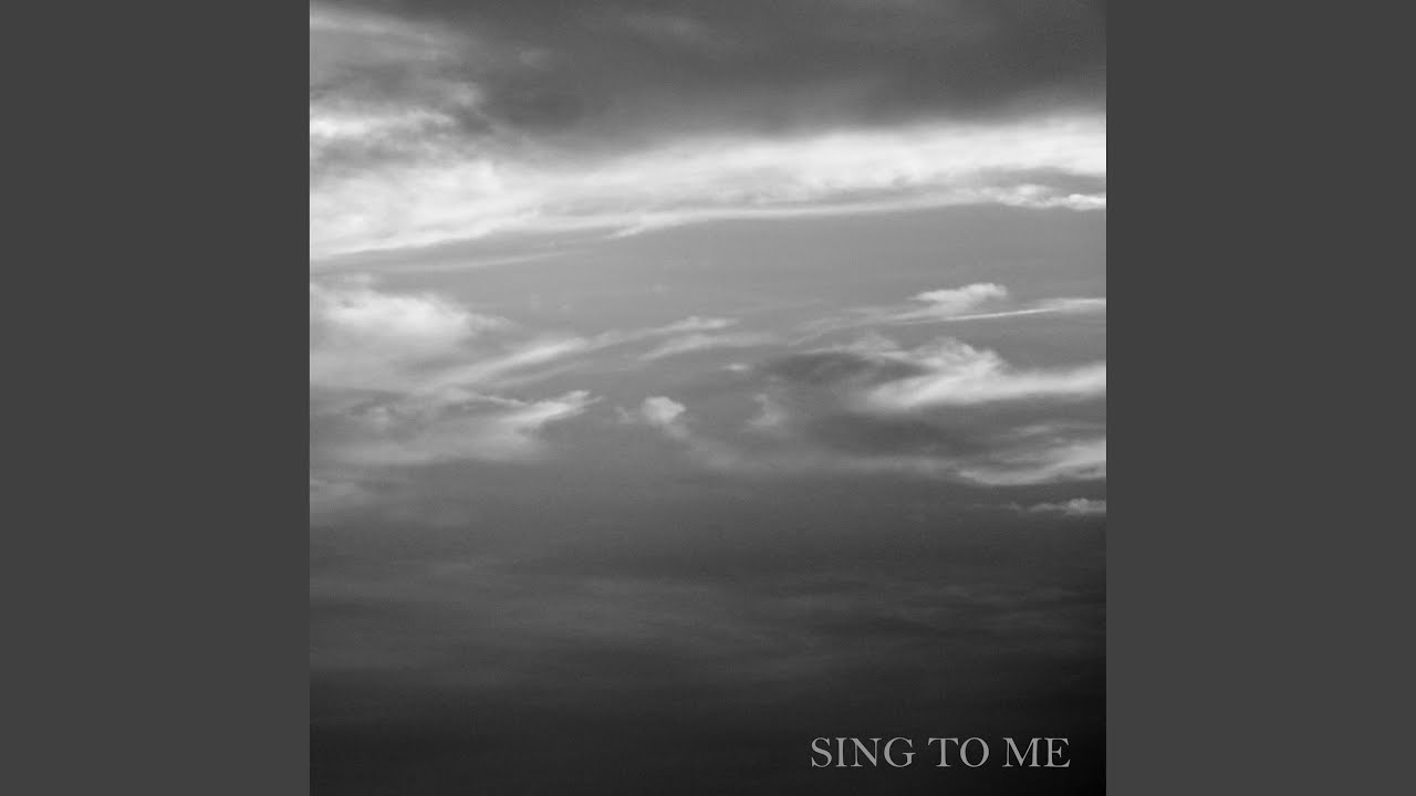 Sing to Me