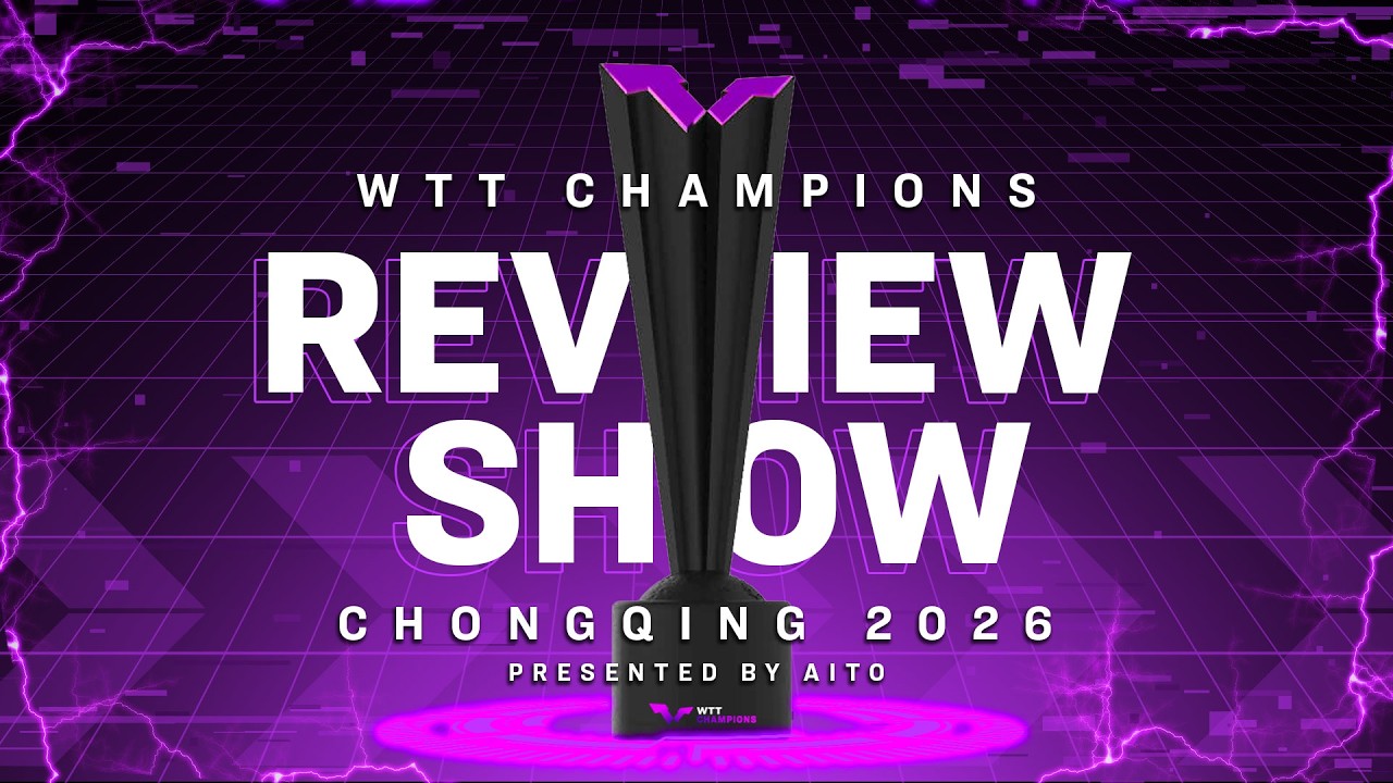 The Review Show | #WTTChongqing 2026