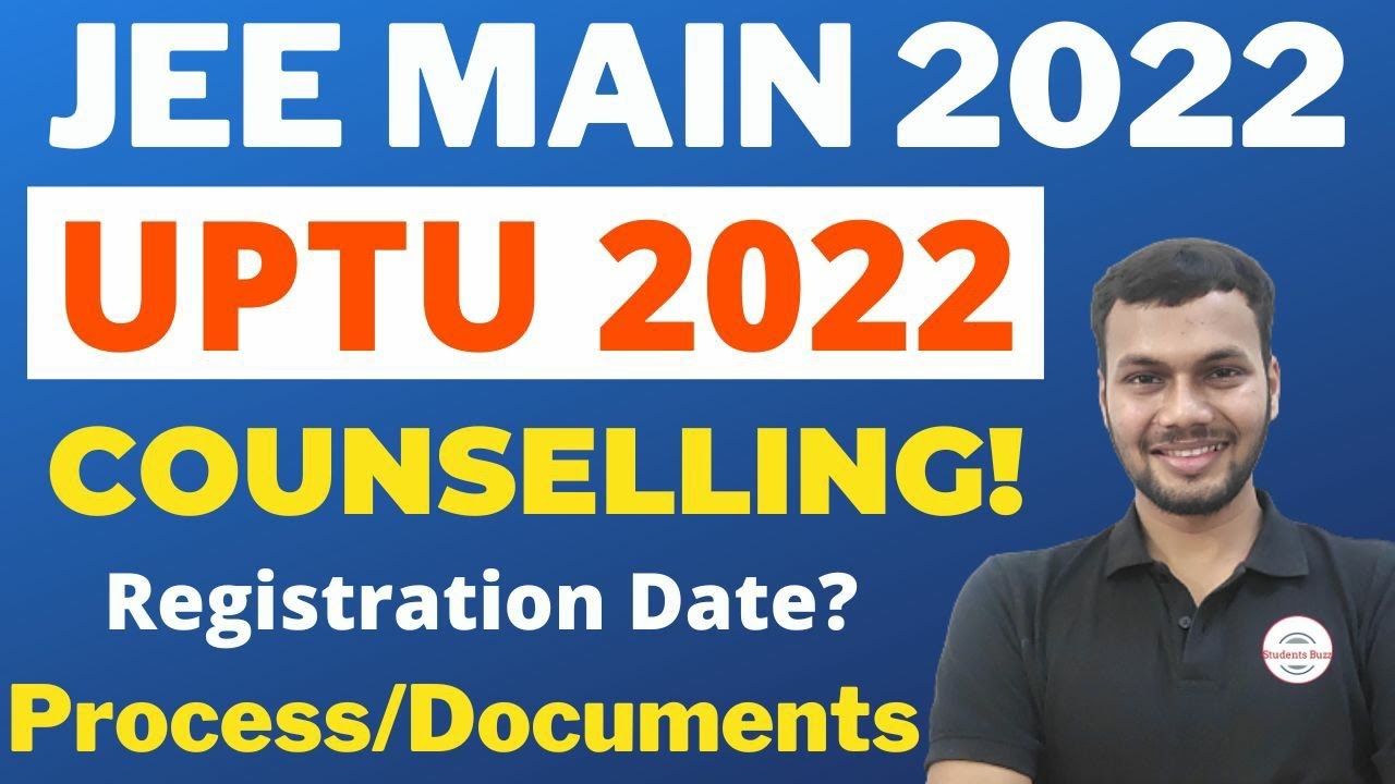 UPTU Counselling Process 2022&bull; JEE Main 2022🔥&bull; UPTU Counselling Registration Date 2022 &bull; UPSEE 2022