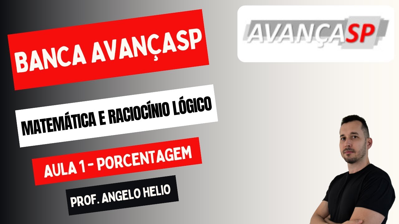 AvançaSP | Matemática e Raciocínio Lógico | Aula de Porcentagem
