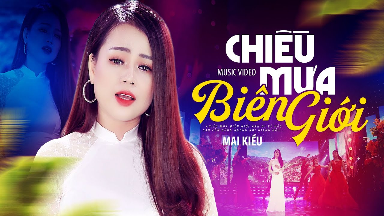 Chiều mưa biên giới anh đi về đâu (Có Lời Bài Hát) - Mai Kiều Lyrics MV