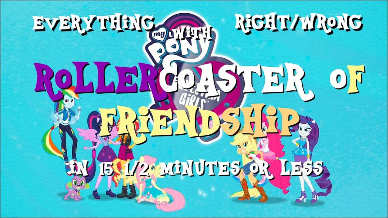 Everything Right/Wrong with Rollercoaster of Friendship in 15 1/2 Minutes or Less