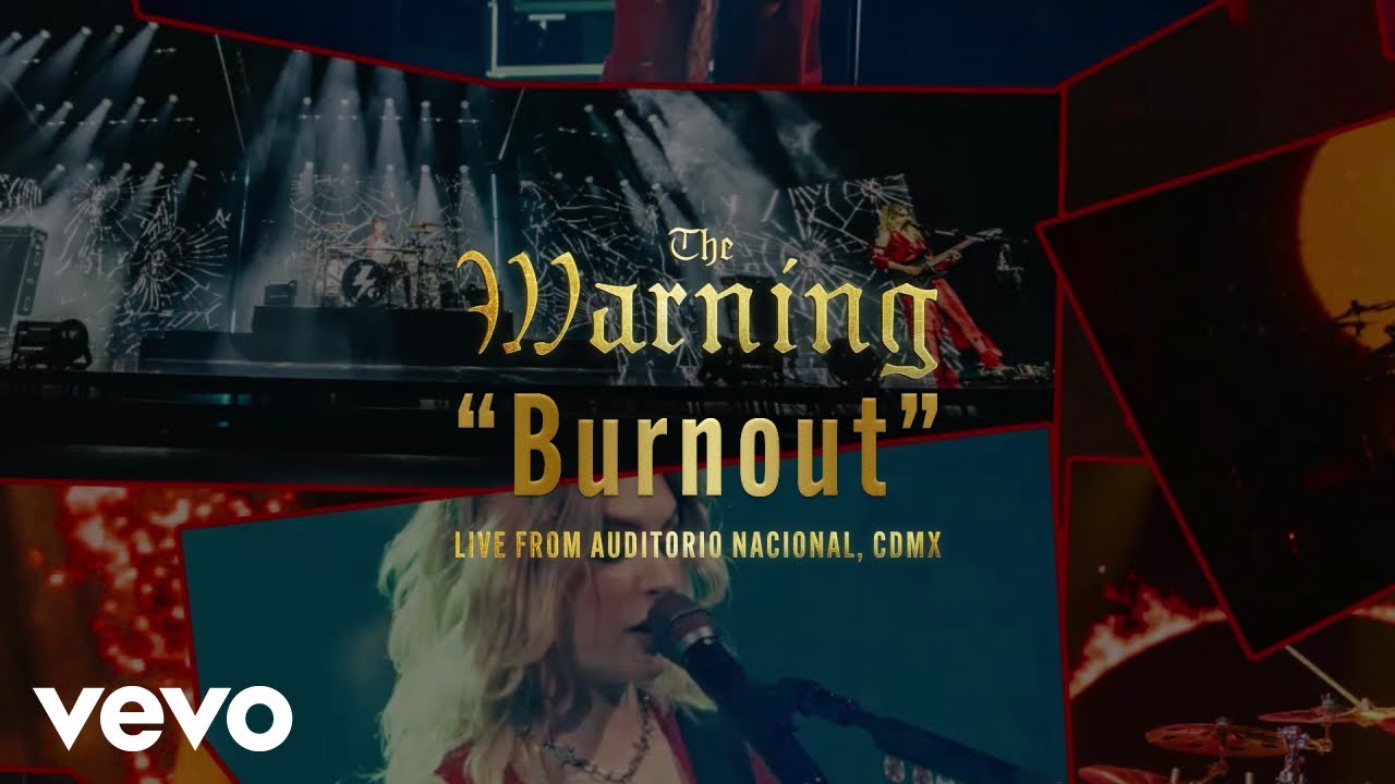 The Warning - Burnout (Live from Auditorio Nacional, CDMX / Visualizer)