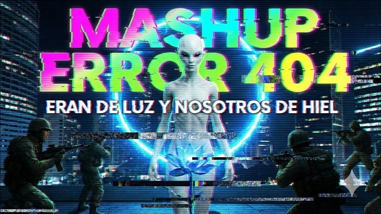 ⚠️ MASHUP: Eran de Luz x ERROR 404 [Glitch Edition] - Axo Nova