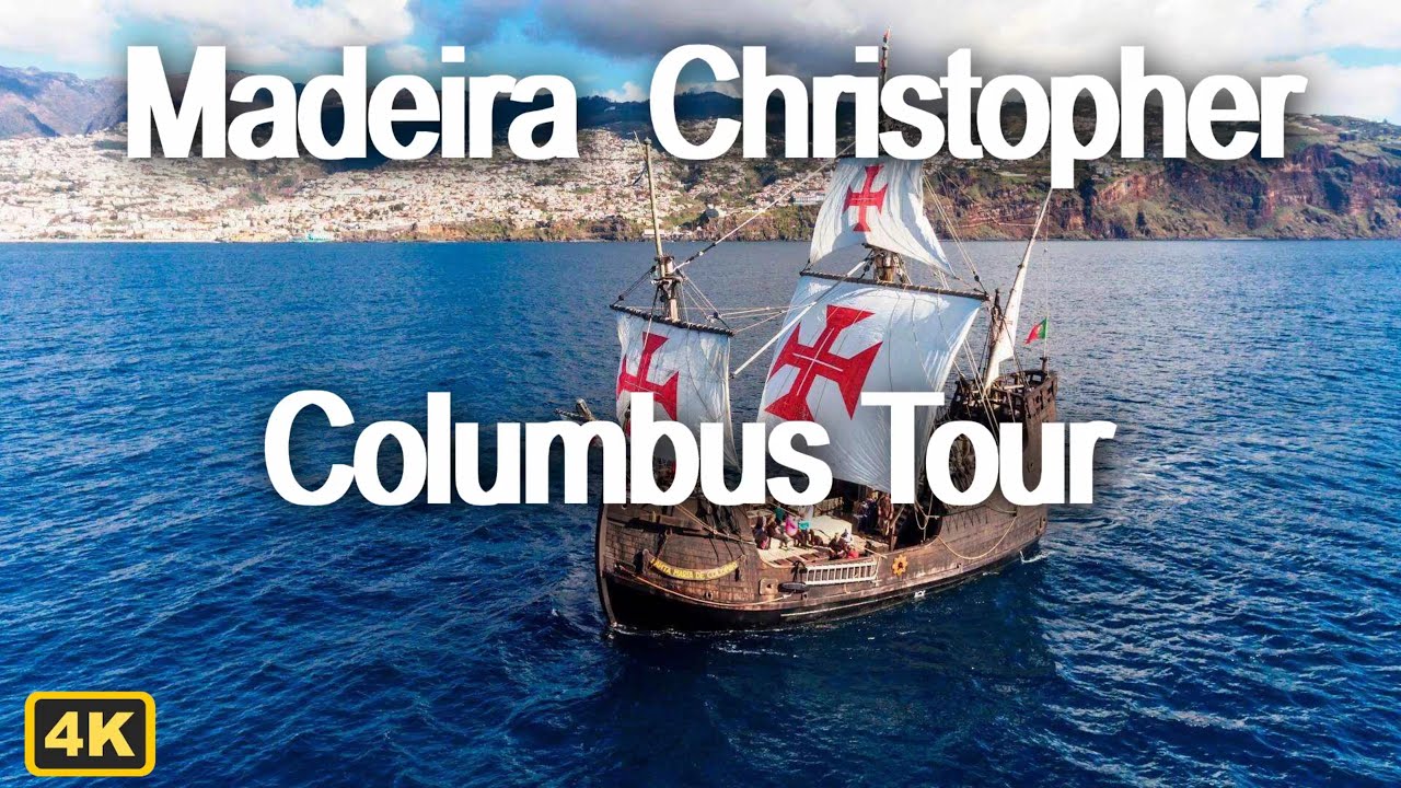 Madeira Christopher Columbus Tour