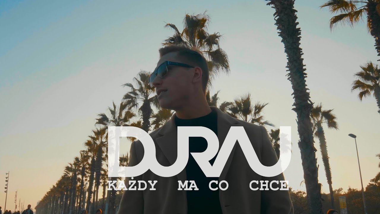 DURAJ - Każdy ma co chce (Official video)