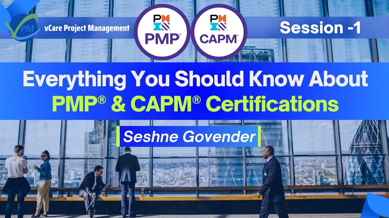 Everything You Should Know About PMP & CAPM Certifications | Session 1 Clarity, Eligibility | Seshne