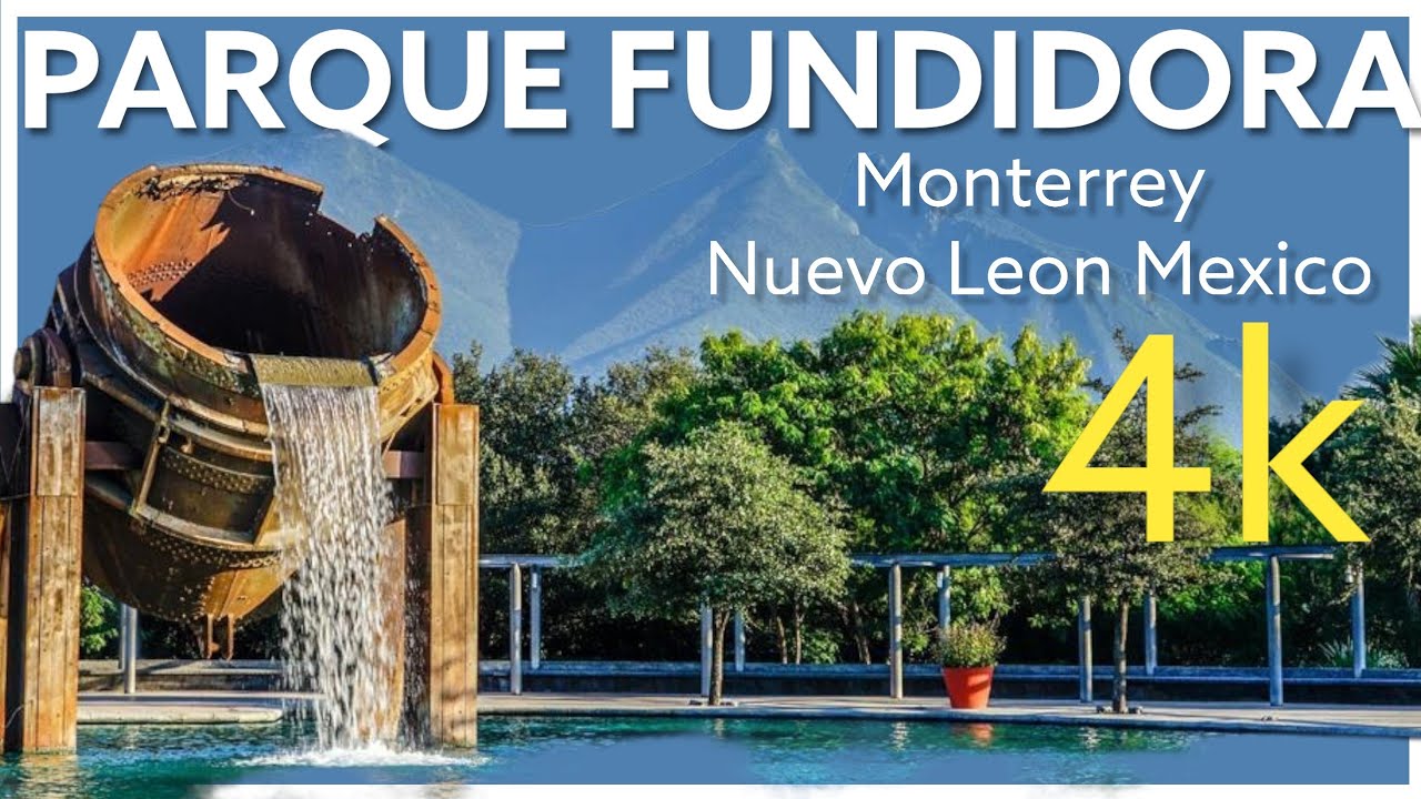 Parque Fundidora Monterrey Nuevo Le&oacute;n  M&eacute;xico 4K Walk