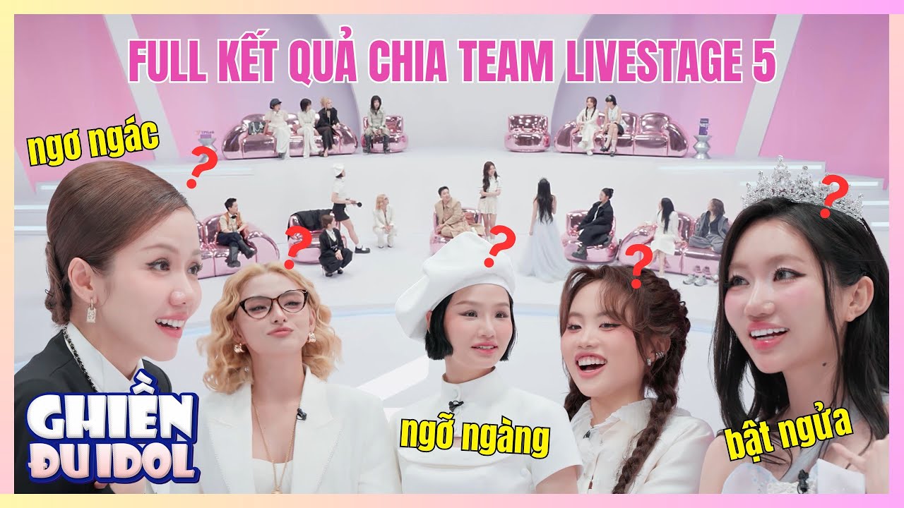 FULL KẾT QUẢ CHIA TEAM LIVESTAGE 5: Phương Ly - Phương Mỹ Chi ngơ ngác, ngỡ ngàng với Orange, Miu Lê