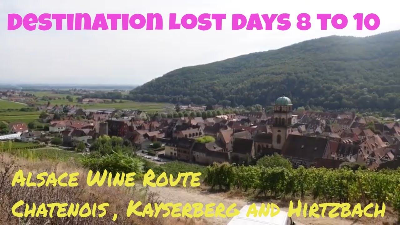 Destination Lost 8 to 10: Alsace wine route on a motorhome adventure.
