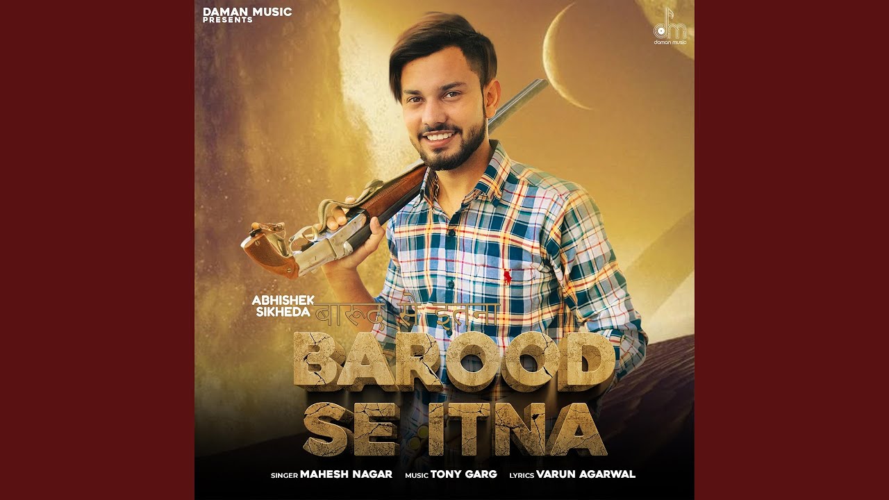बारूद से इतना, BAROOD SE ITNA