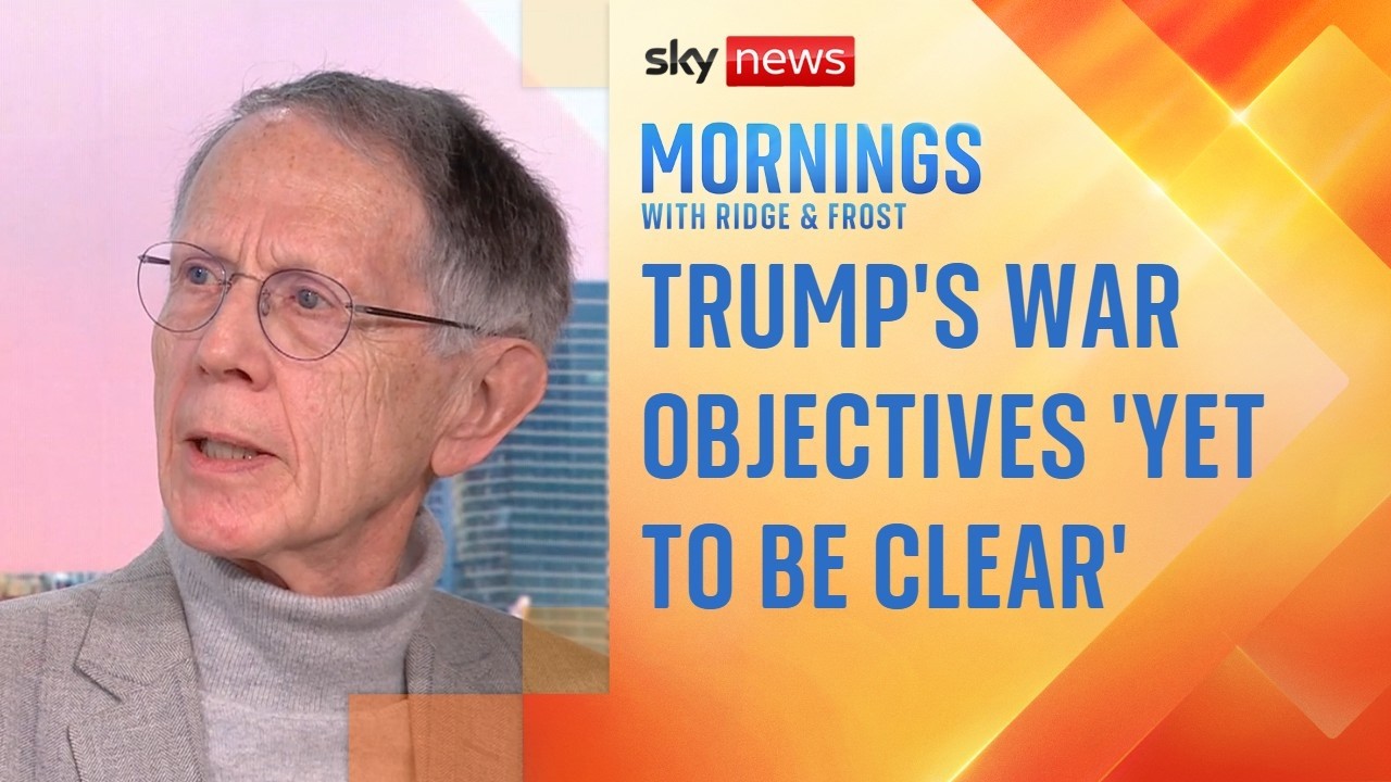 Trump's objectives in Iran war 'yet to be clear', says former UK Ambassador to US