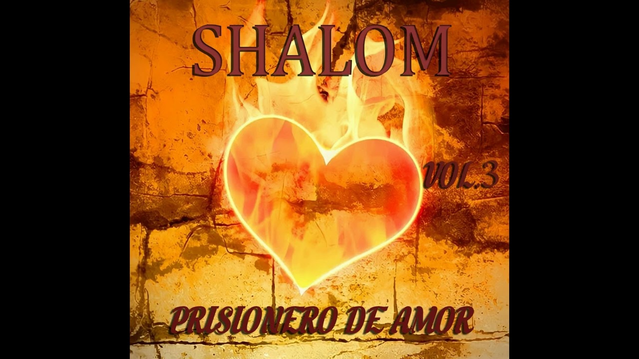 SHALOM - [VOL.3] - PRISIONERO DE AMOR |ÁLBUM COMPLETO