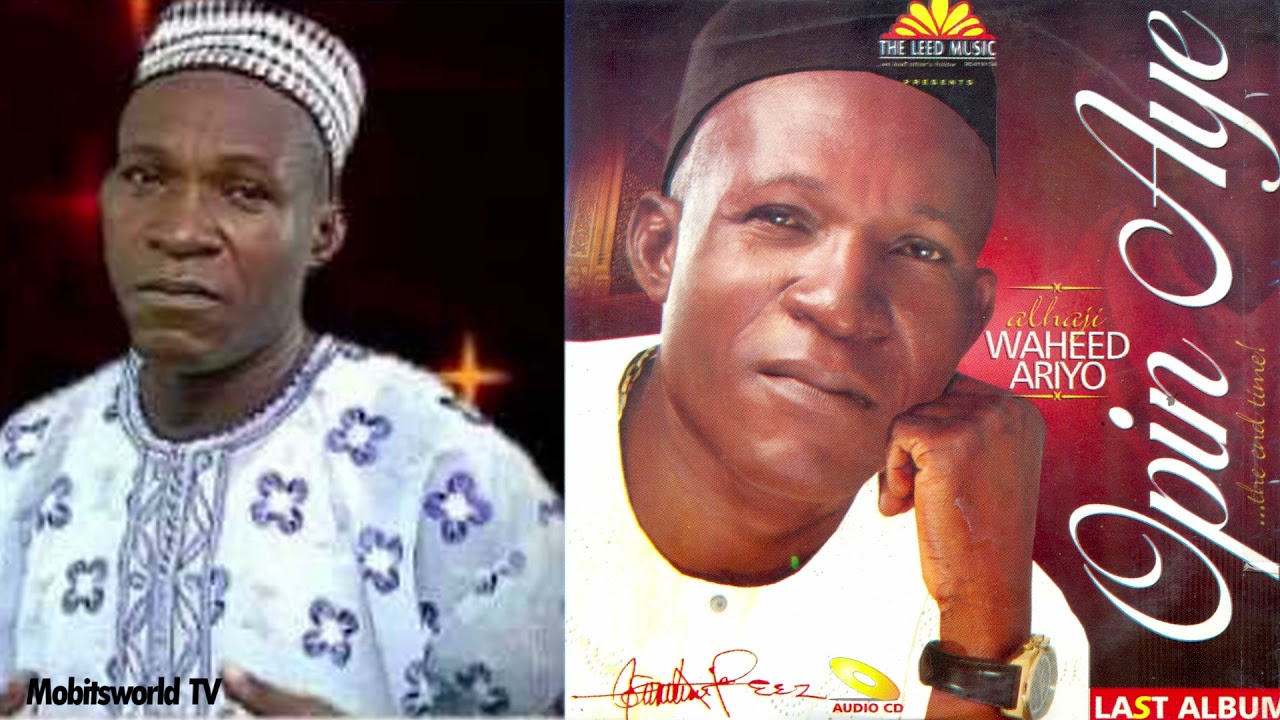 Alhaji Waheed Ariyo - Opin Aiye