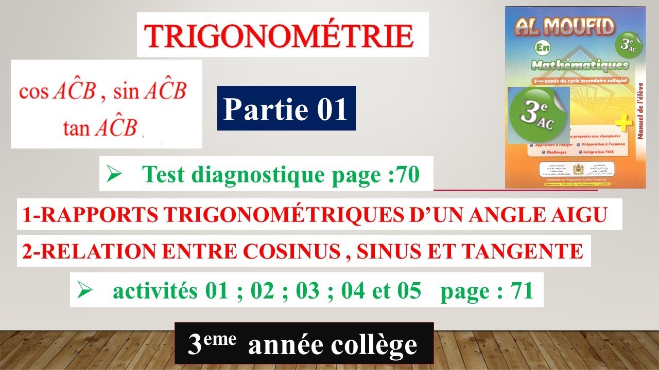 TRIGONOMÉTRIE (Partie 01) 3eme  année collège al moufid en mathématique