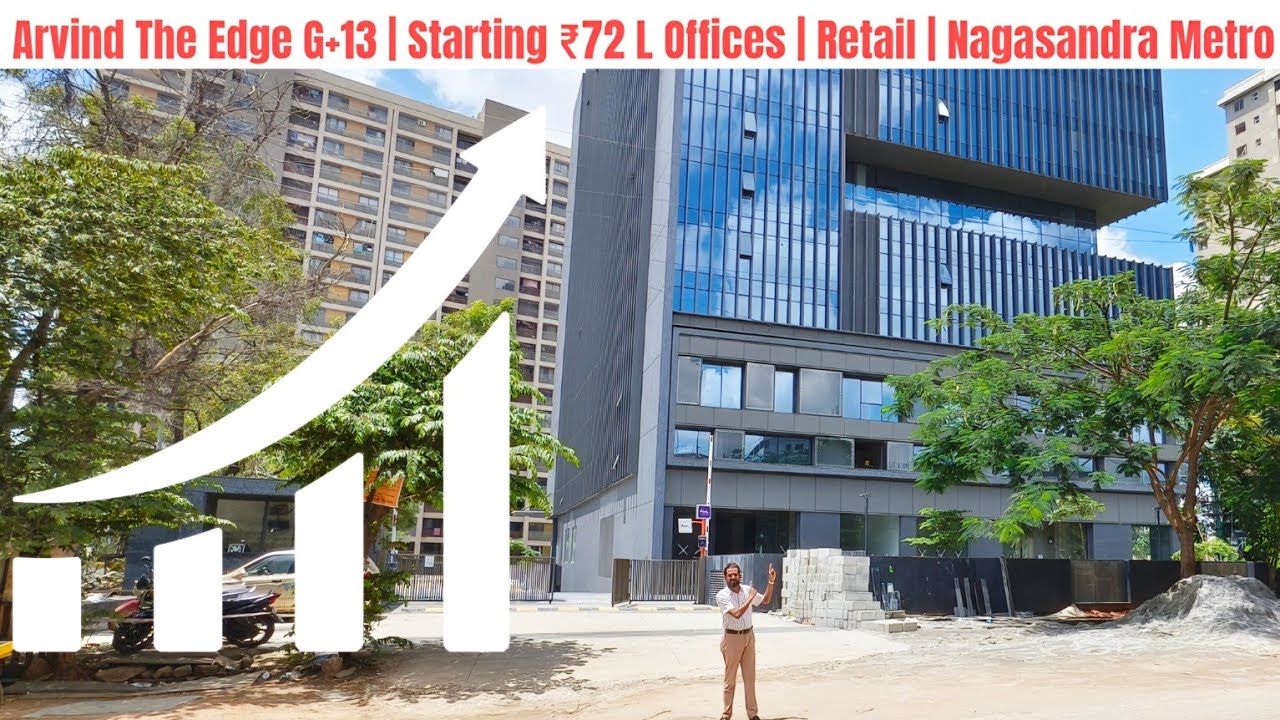 👇🏻Arvind Edge - Office & Retail Spaces Opp Nagasandra Metro | From ₹72L | ತುಮಕೂರು ರಸ್ತೆ