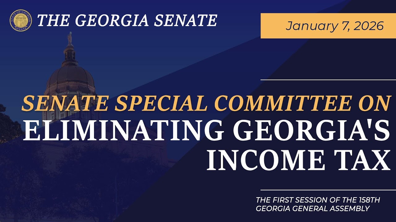 01/07/2026 Senate Special Committee on Eliminating Georgia's Income Tax