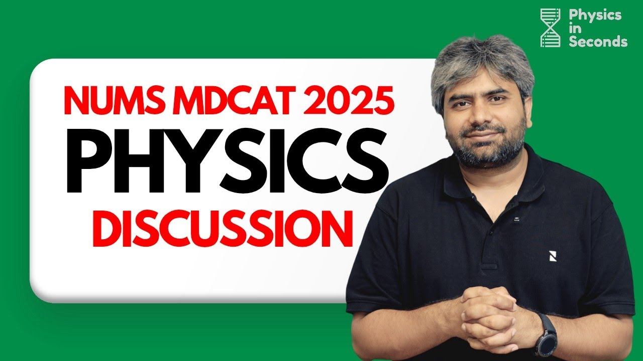 NUMS MDCAT 2025 - Physics Discussion #nums #nums2025 #mdcat 