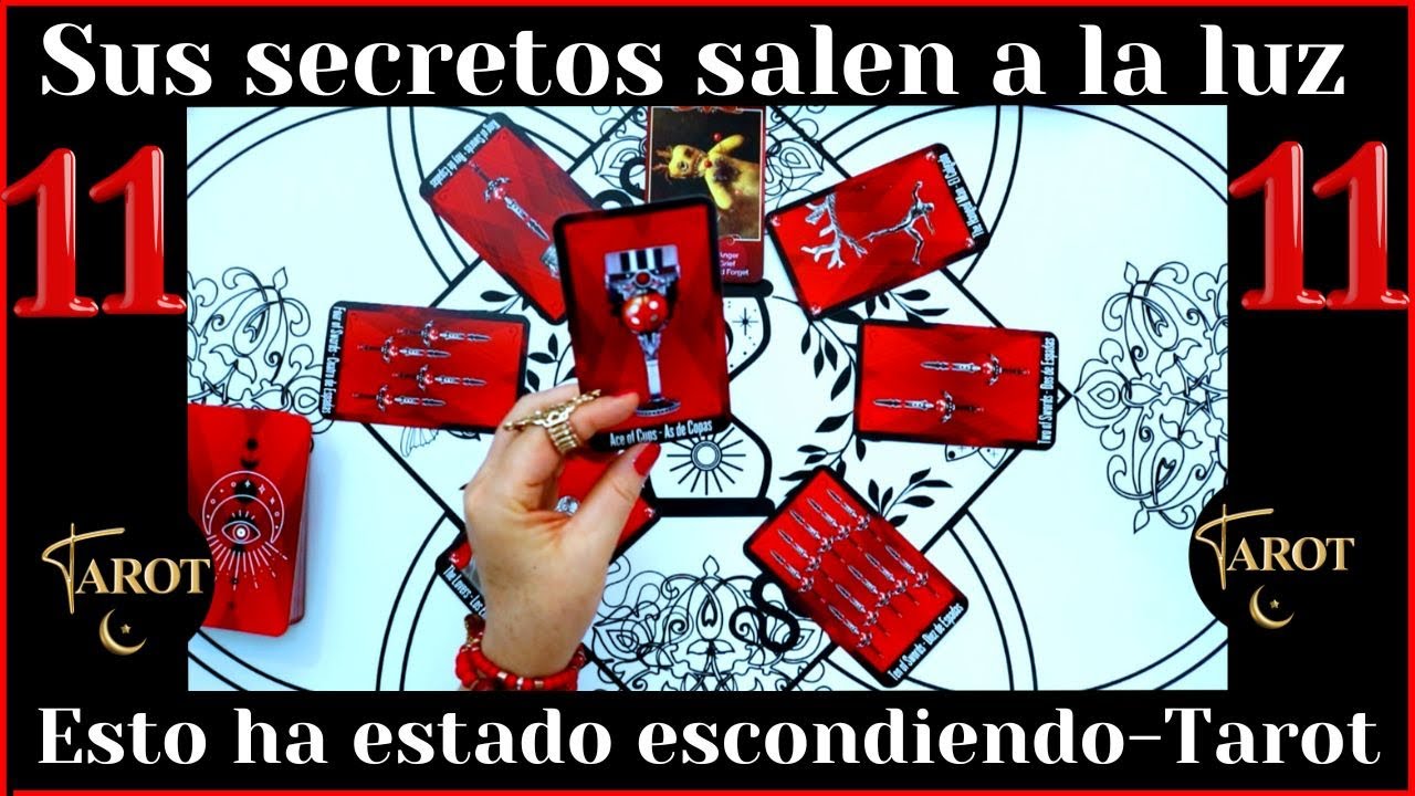 11:11 LAS CARTAS TE DICEN LO QUE HA ESTADO ESCONDIENDO SIENTIENDO Y PENSANDO SECRETOS SALEN A LA LUZ
