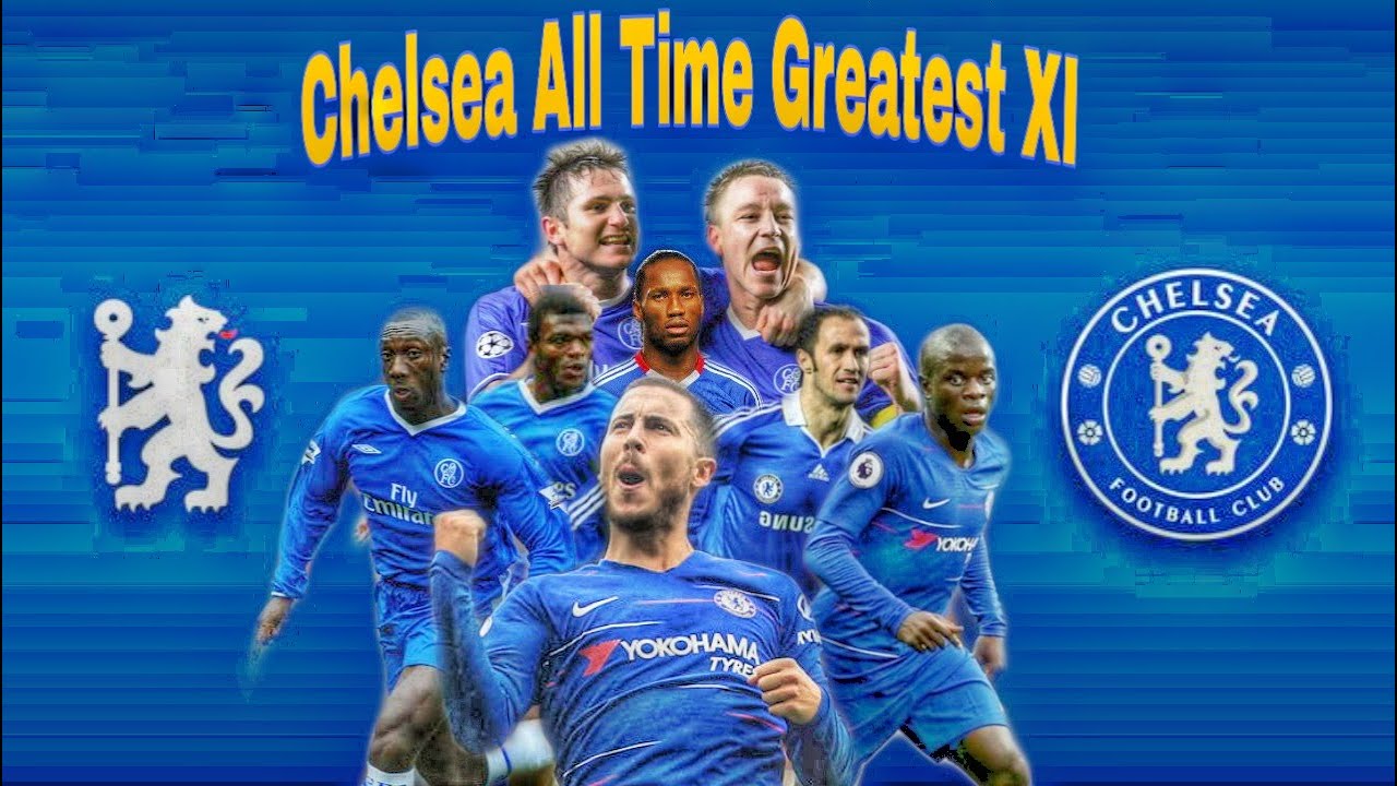 CHELSEA GREATEST XI OF ALL TIME
