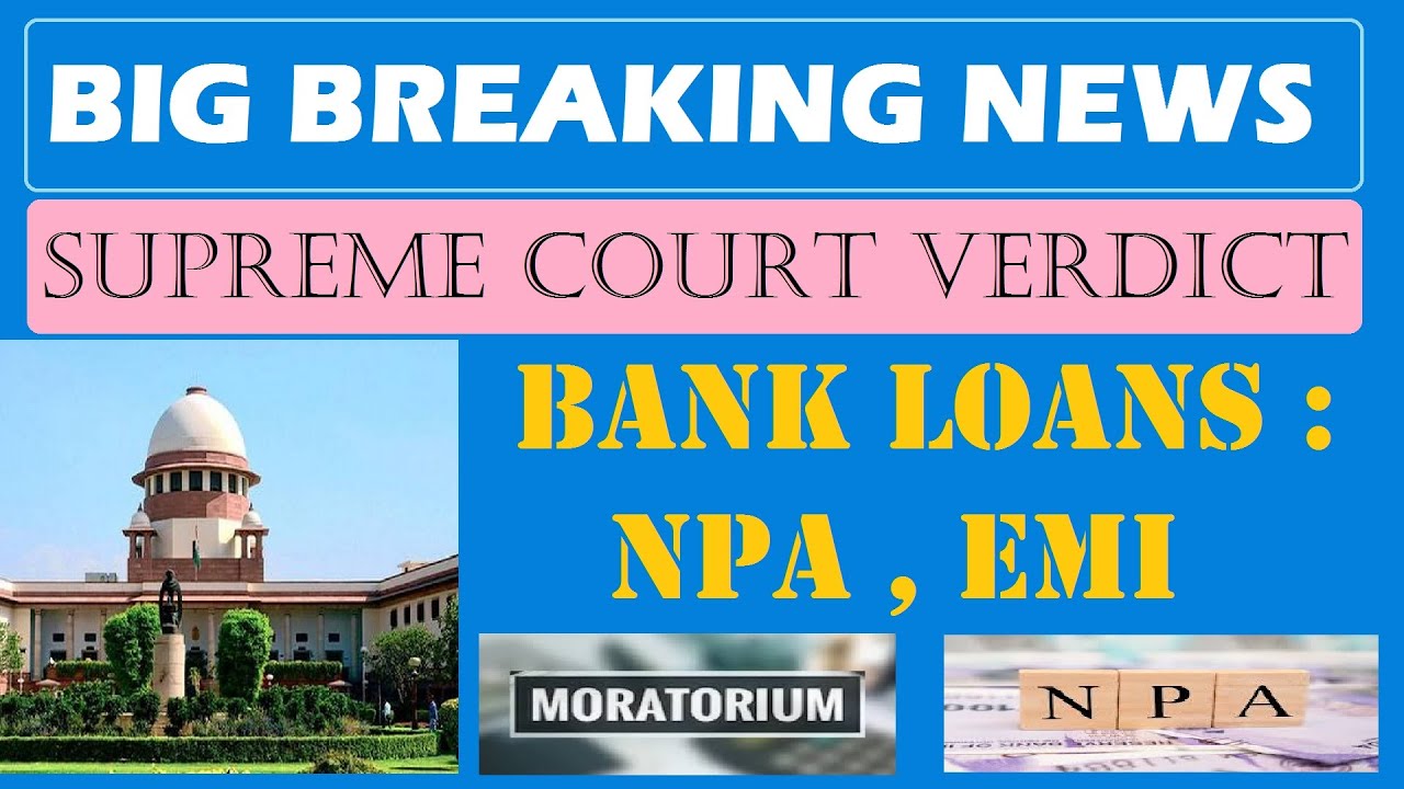 LOAN EMI DEFAULT | NPA | Moratorium | Bank Loans  | Big Relief | SUPREME COURT | CA Brajesh Agarwal