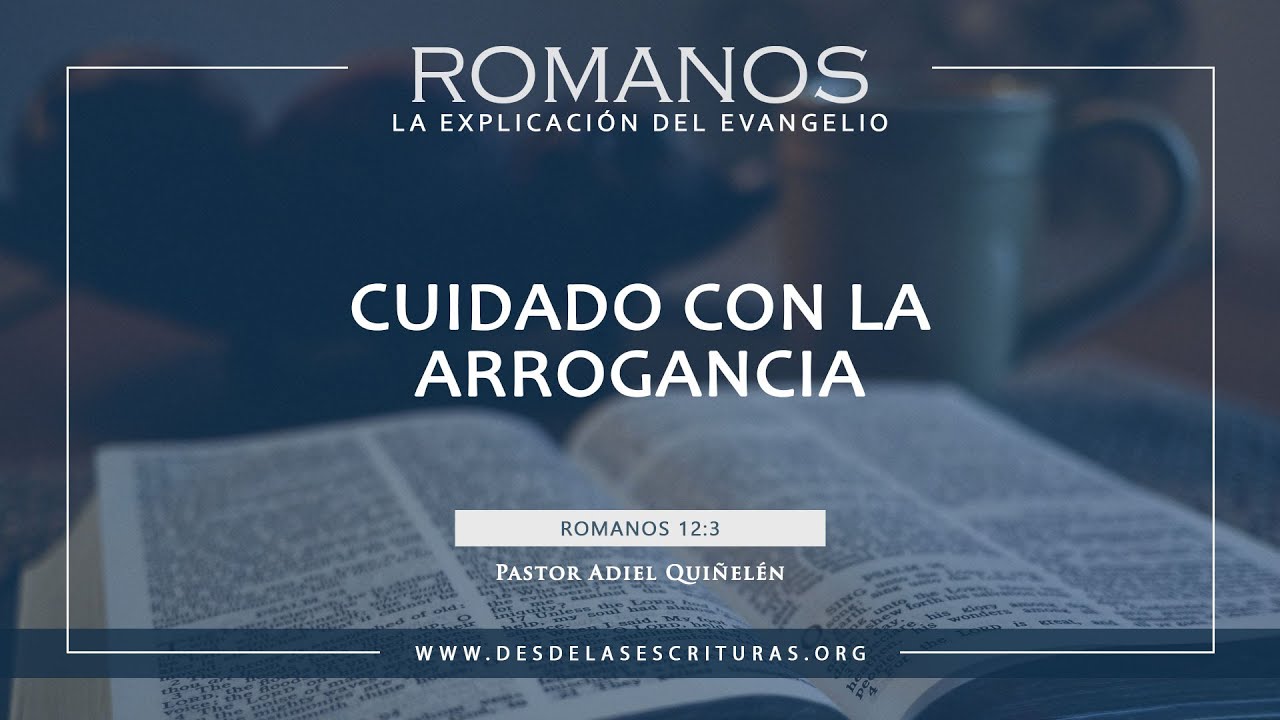 98 - Cuidado con la arrogancia - (Romanos 12:3)