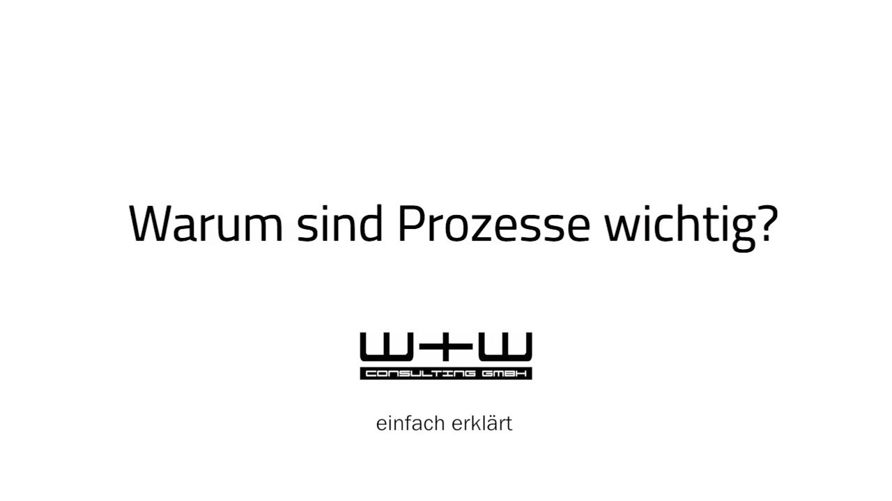 Effizienzsteigerung durch Prozesse &ndash; W+W einfach erkl&auml;rt