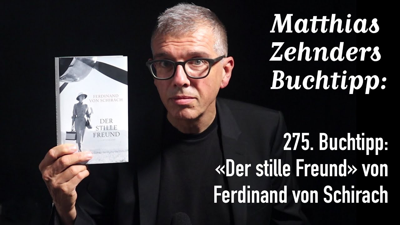 Mein 275. Buchtipp: «Der stille Freund» von Ferdinand von Schirach