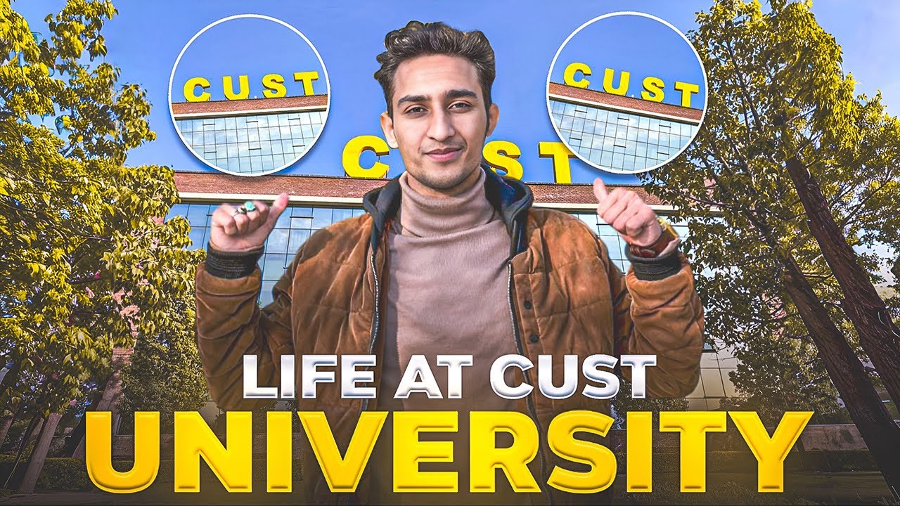 LIFE AT CUST UNIVERSITY ISLAMABAD!! (Campus Tour)