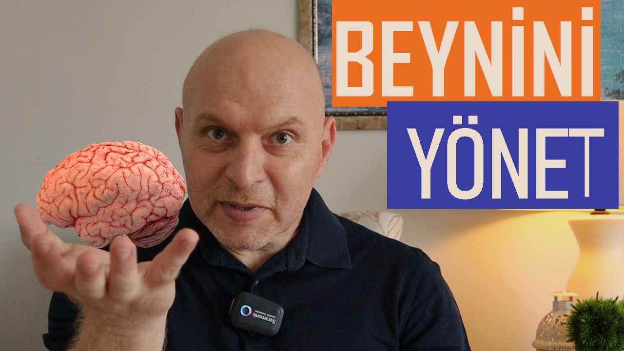 KENDİMİ - BEYNİMİ NEDEN YÖNETEMİYORUM?