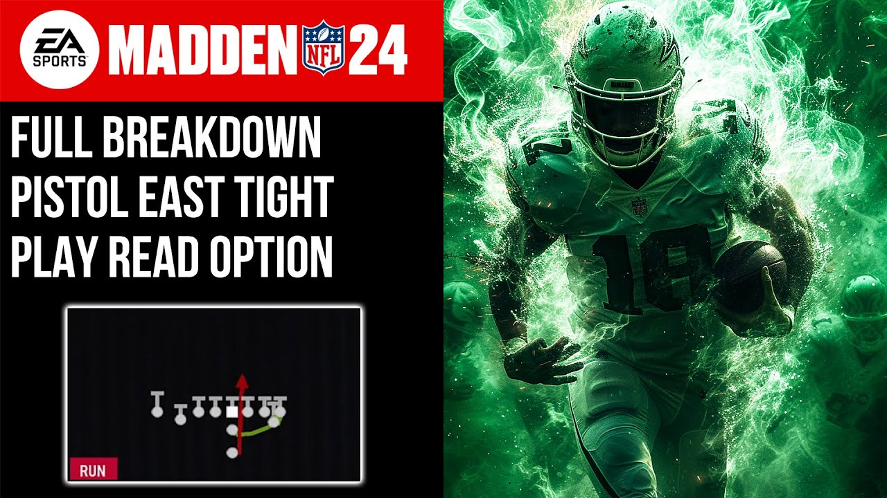 MADDEN 24 FULL BREAKDOWN PISTOL EAST TIGHT PLAY READ OPTION