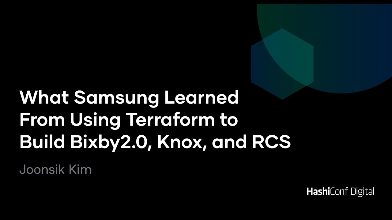What Samsung Learned From Using Terraform to Build Bixby 2.0, Knox, and RCS