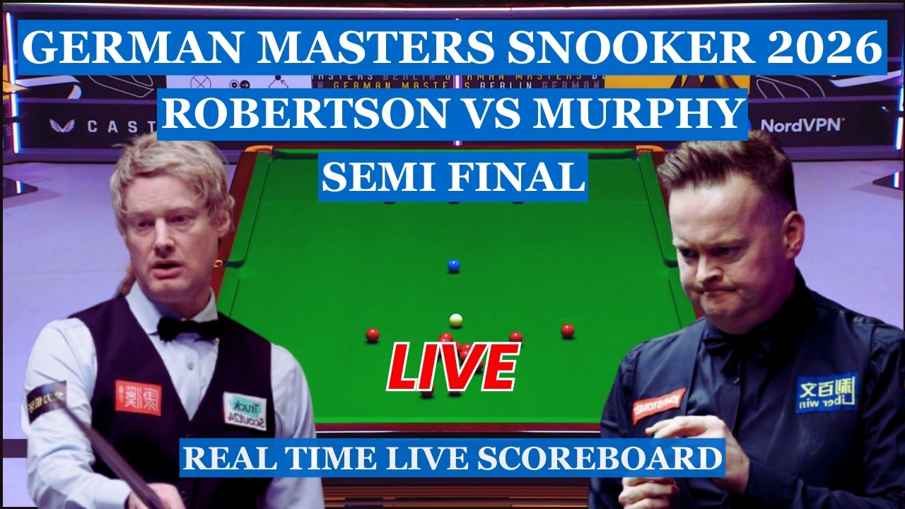 Neil Robertson vs Shaun Murphy Live Scores | German Masters Snooker 2026 Semi Finals