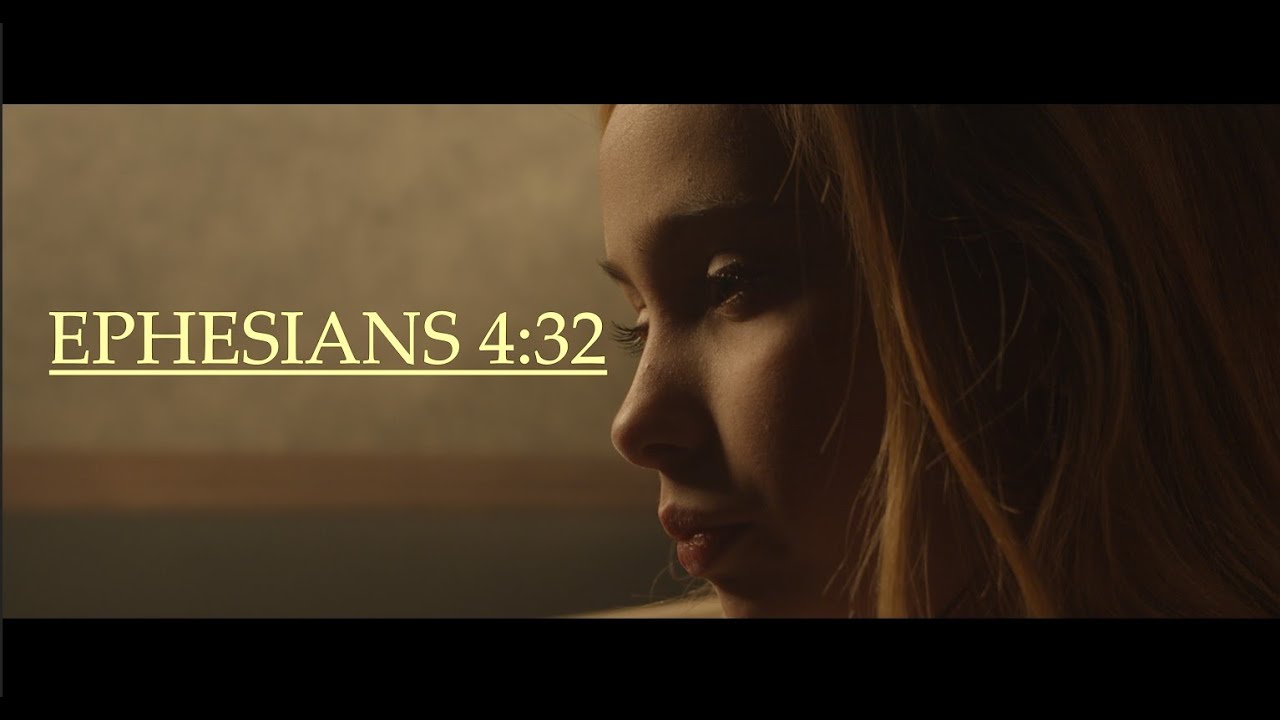 Ephesians 4:32 (Short Film)